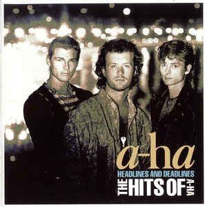 Disco Headlines And Deadlines: The Hits Of A-Ha de A-ha