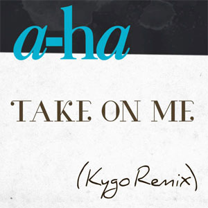 Disco Take On Me (Kygo Remix) de A-ha