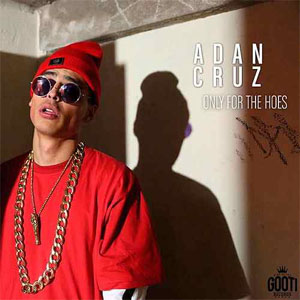 Disco Only For The Hoes de Adán Cruz