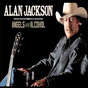 Disco Angels And Alcohol de Alan Jackson