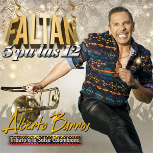 Disco Faltan Cinco Pa Las Doce de Alberto Barros