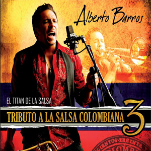 Disco Tributo A La Salsa Colombiana 3 de Alberto Barros