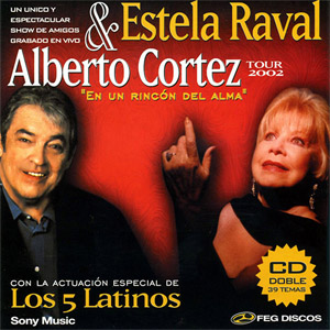 Disco Estela Raval y Alberto Cortez Tour 2002 En Vivo de Alberto Cortez
