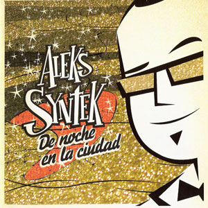 Disco De Noche en la Ciudad de Aleks Syntek