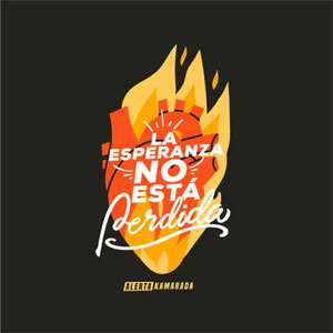 Disco La Esperanza No Está Perdida de Alerta Kamarada