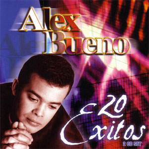 Disco 20 Éxitos de Alex Bueno