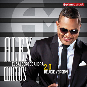 Disco El Salsero De Ahora 2.0 (Deluxe Versión) de Alex Matos