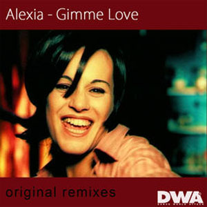 Disco Gimme Love (Original Remixes) de Alexia