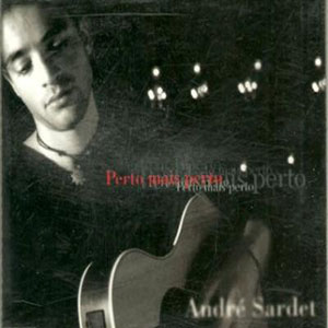 Disco Perto Mais Perto de Andre Sardet