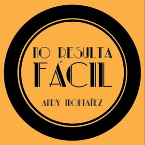Álbum No Resulta Fácil de Andy Montañez