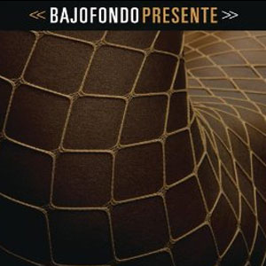 Disco Presente de Bajofondo