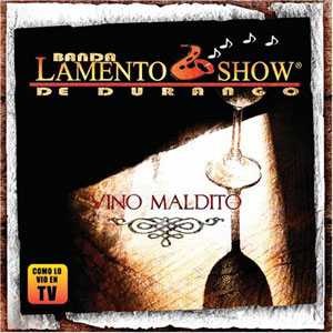 Disco Vino Maldito de Banda Lamento Show de Durango