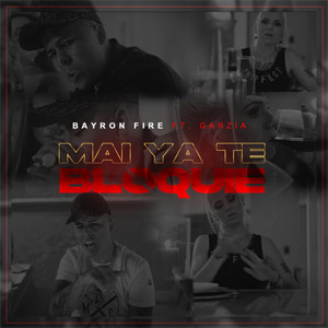 Disco May Ya Te Bloquie de Bayron Fire