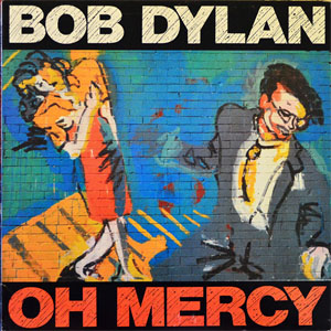 Disco Oh Mercy de Bob Dylan