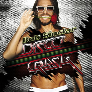 Disco Disco Crash de Bob Sinclar