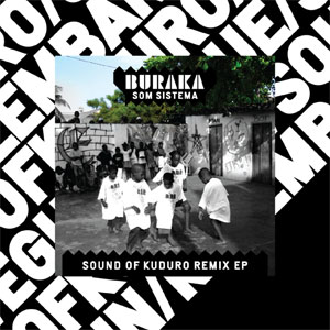 Disco Sound Of Kuduro Remix EP de Buraka Som Sistema