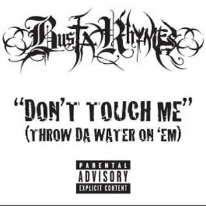 Disco Don't Touch Me (Throw Da Water On 'Em) de Busta Rhymes