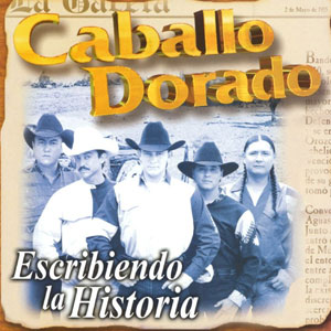 Disco Escribiendo La Historia de Caballo Dorado