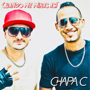 Disco Cuando Me Miras Así de Chapa C