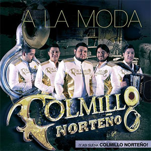 Disco A la Moda de Colmillo Norteño