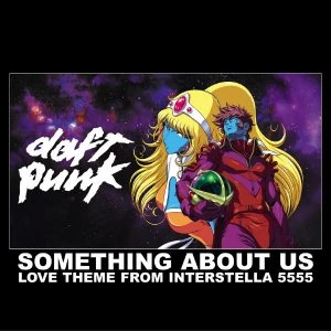 Disco Something About Us (Love Theme From "Interstella 5555") de Daft Punk