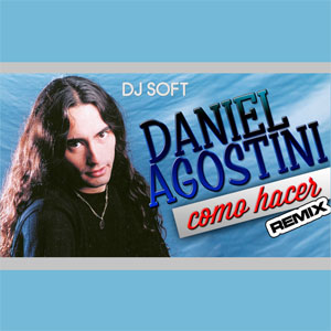 Disco Como Hacer (Remix) de Daniel Agostini