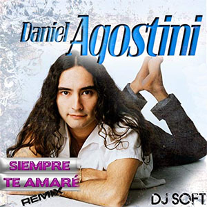 Disco Siempre Te Amaré (Remix) de Daniel Agostini