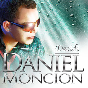 Disco Decidí de Daniel Monción