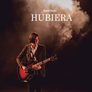 Disco Hubiera de Daniel Quién
