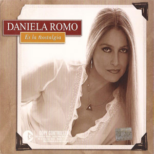 Disco Es La Nostalgia de Daniela Romo