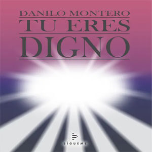 Disco Tu Eres Digno de Danilo Montero