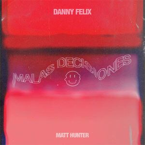 Disco Malas Decisiones de Danny Félix