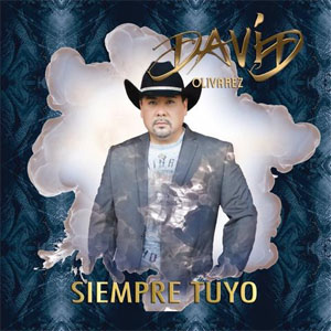 Disco Siempre Tuyo de David Olivarez