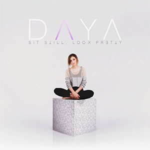 Disco Sit Still, Look Pretty de Daya