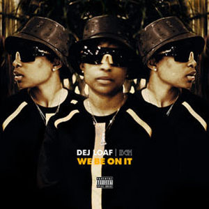 Disco We Be On It de Dej Loaf
