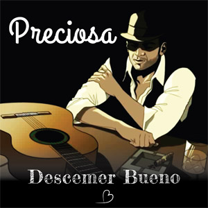 Disco Preciosa de Descemer Bueno