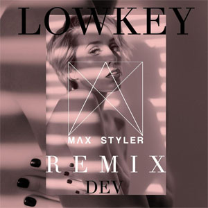 Disco Lowkey (Max Styler Remix) de Dev