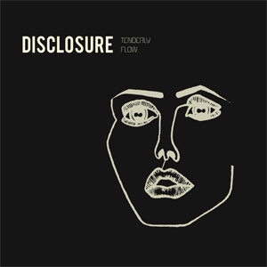 Disco Tenderly / Flow de Disclosure