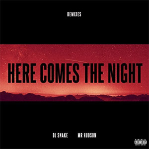 Disco Here Comes The Night (Remixes) de DJ Snake