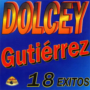 Disco 18 Éxitos de Dolcey Gutiérrez