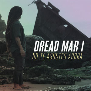 Disco No Te Asustes Ahora de Dread Mar I