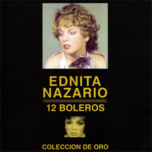 Disco 12 Boleros: Colección De Oro de Ednita Nazario