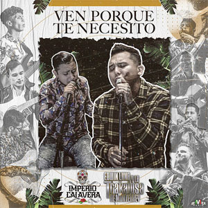 Disco Ven Porque Te Necesito de Edwin Luna
