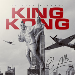 Disco King Kong de El Alfa El Jefe