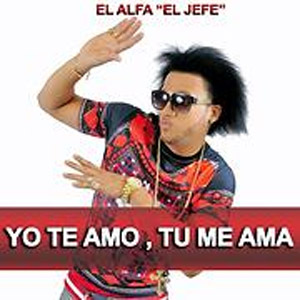 Disco Yo Te Amo Tu Me Ama de El Alfa El Jefe