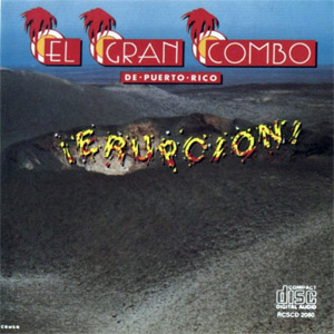 Disco ¡Erupción!  de El Gran Combo de Puerto Rico