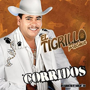 Disco Corridos de El Tigrillo Palma