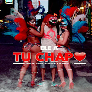 Disco Tu Chapo de Ele A El Dominio