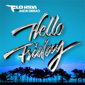 Disco Hello Friday de Flo Rida