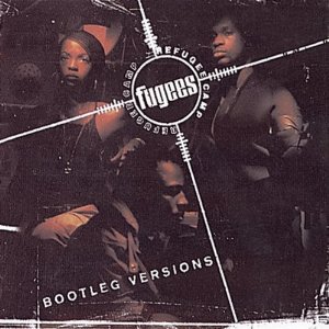 Disco Bootleg Versions de Fugees